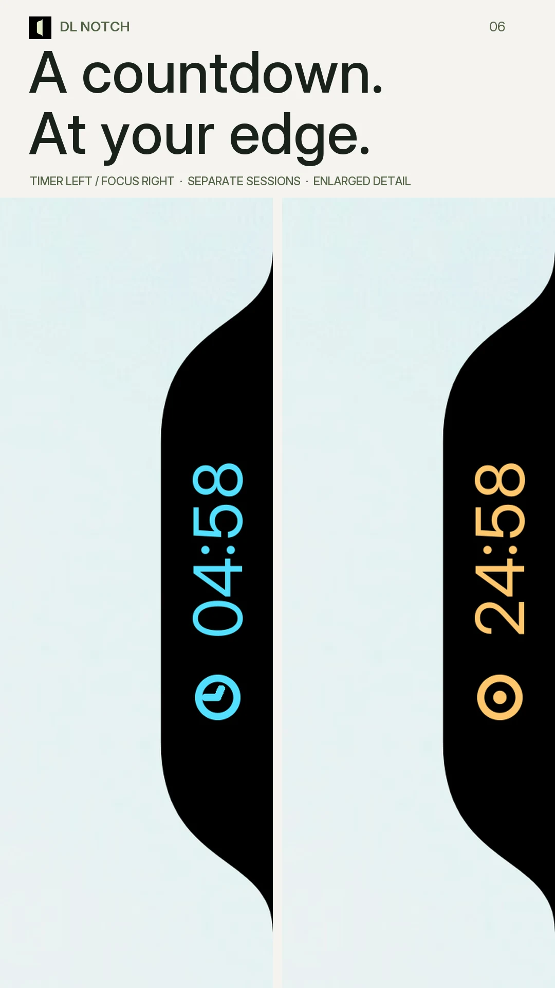 A countdown at your edge. Timer and Focus shown as separate sessions, with enlarged countdown detail.
